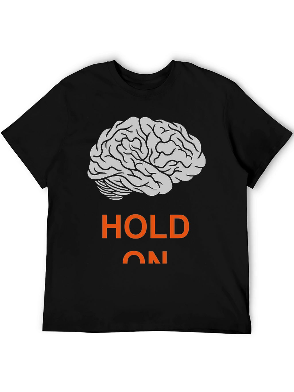 Hold On Brain Graphic T-Shirt