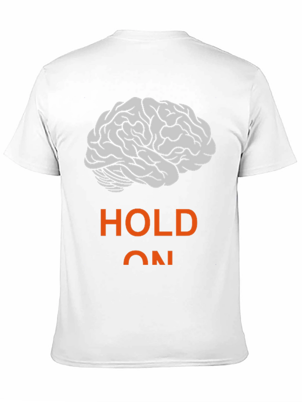 Hold On Brain Graphic T-Shirt