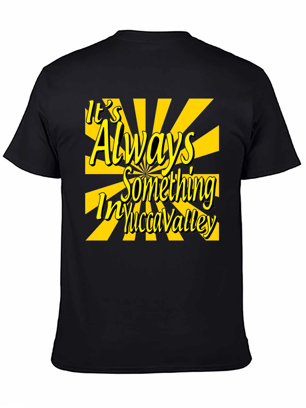 Yucca Valley T-Shirt - Always Something Graphic Tee
