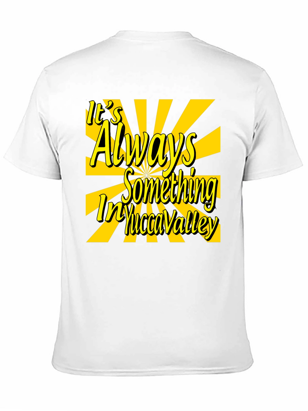 Yucca Valley T-Shirt - Always Something Graphic Tee
