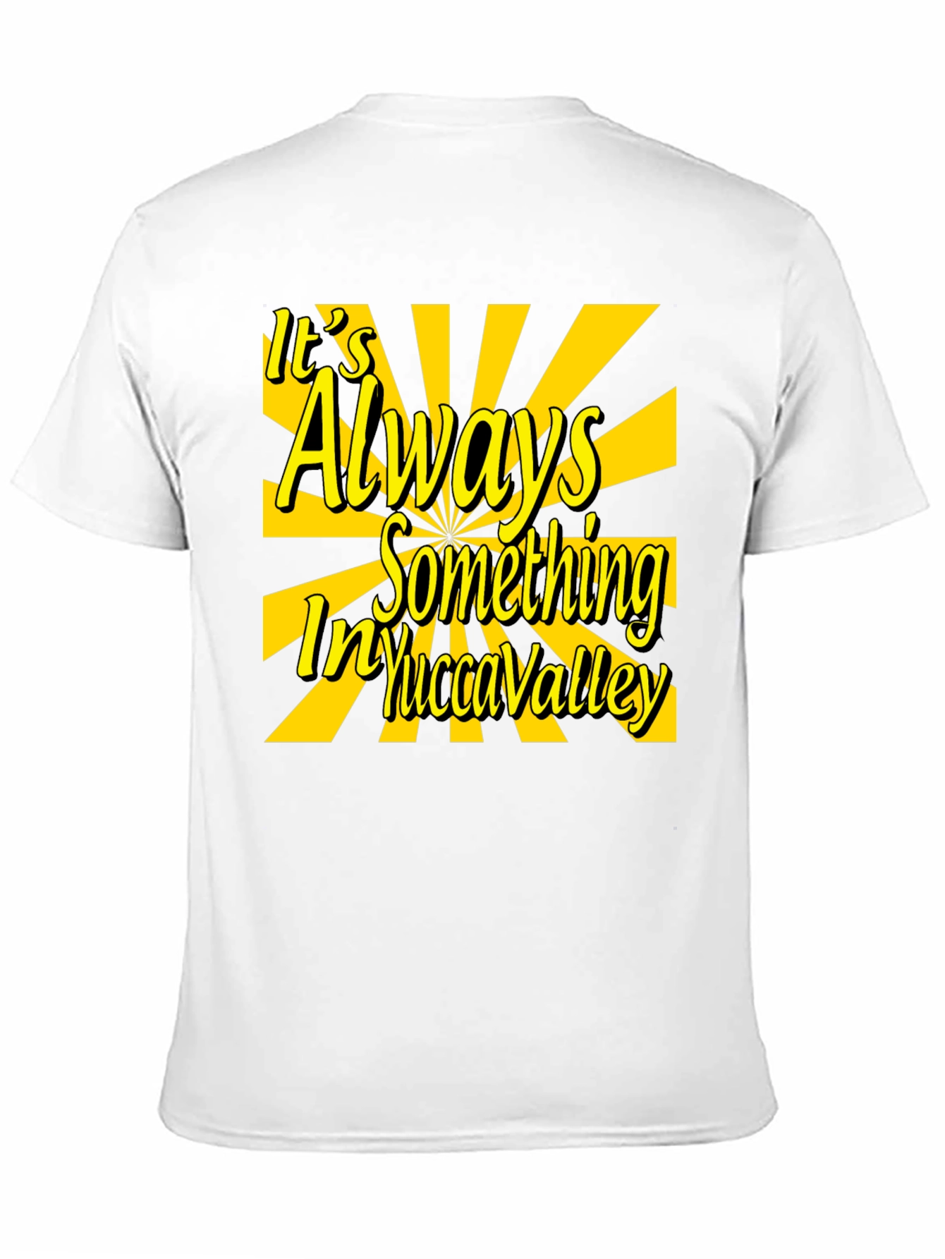 Yucca Valley T-Shirt - Always Something Graphic Tee