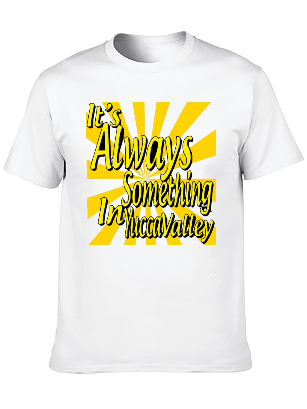 Yucca Valley T-Shirt - Always Something Graphic Tee