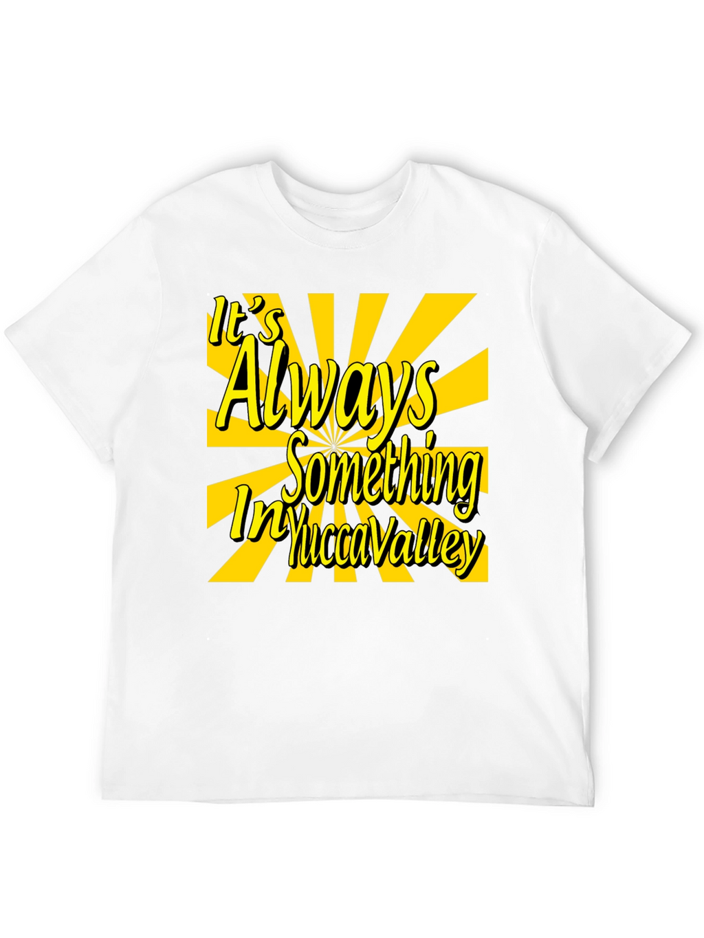 Yucca Valley T-Shirt - Always Something Graphic Tee