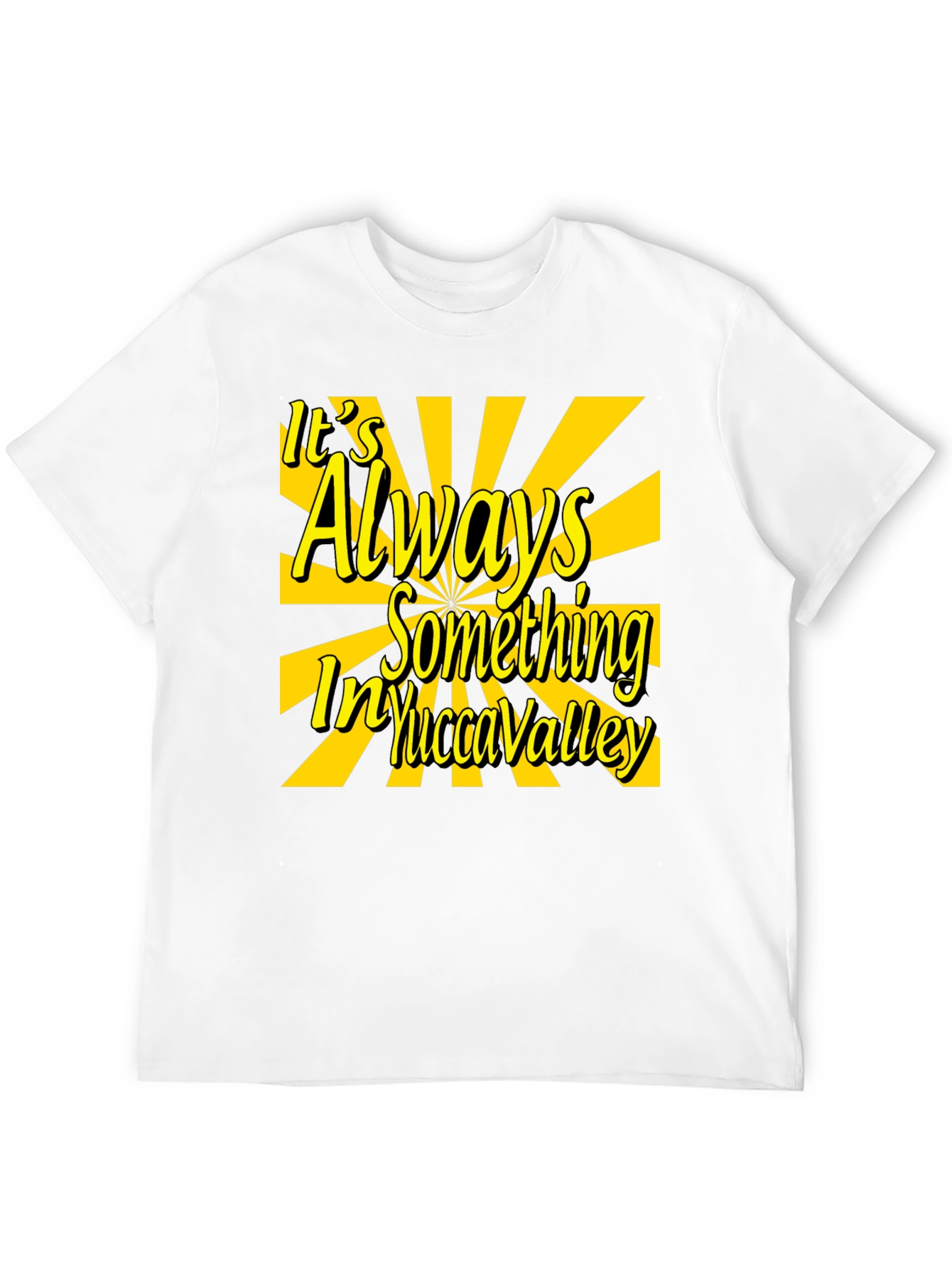 Yucca Valley T-Shirt - Always Something Graphic Tee
