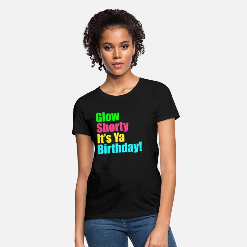 Glow Shorty It s Ya Birthday