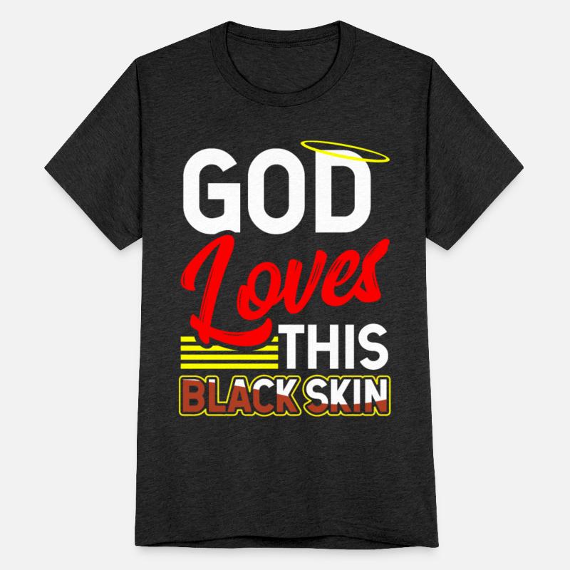God Loves This Black Skin Jesus Faith