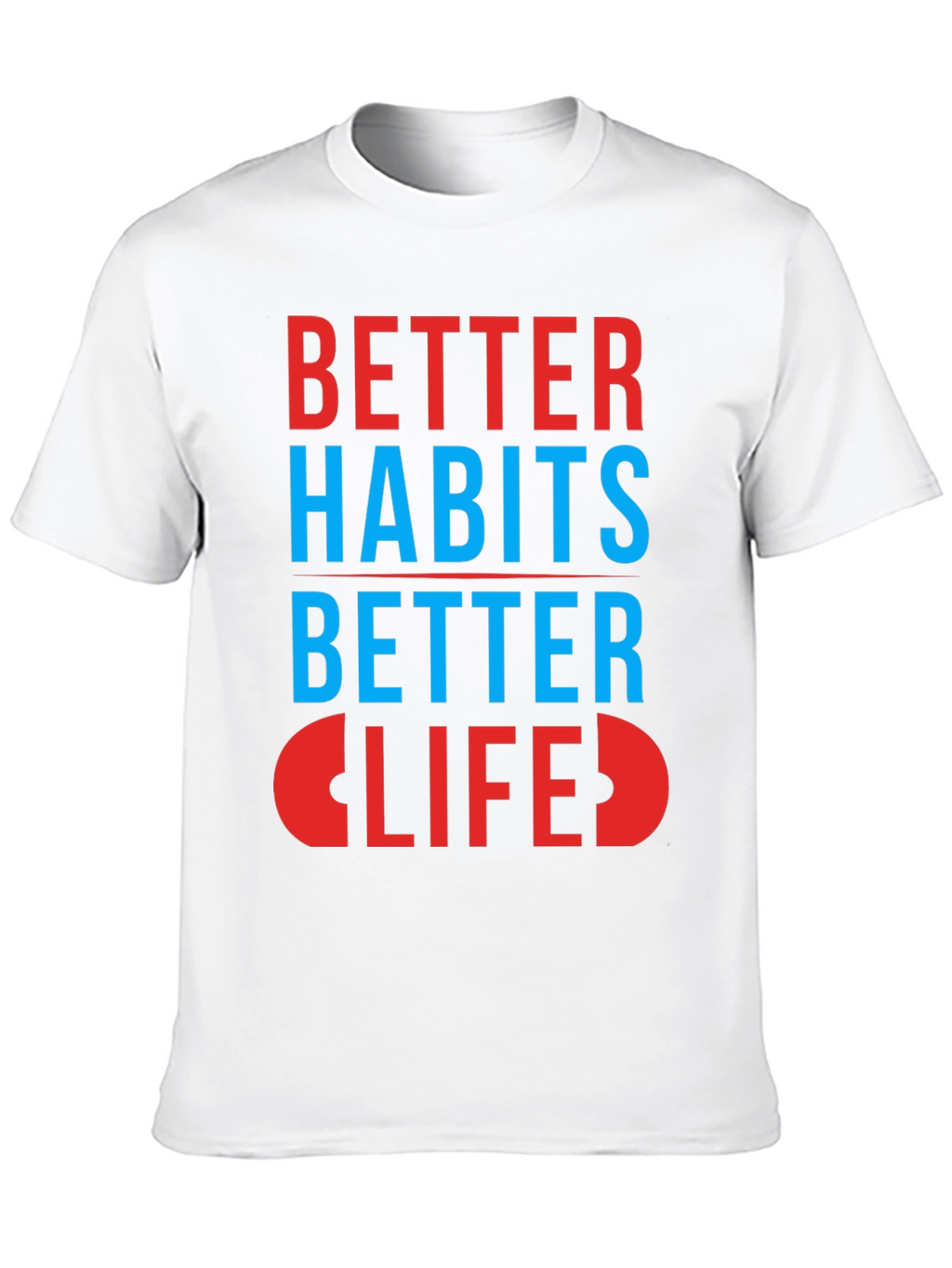 Better Habits Better Life Graphic Tee