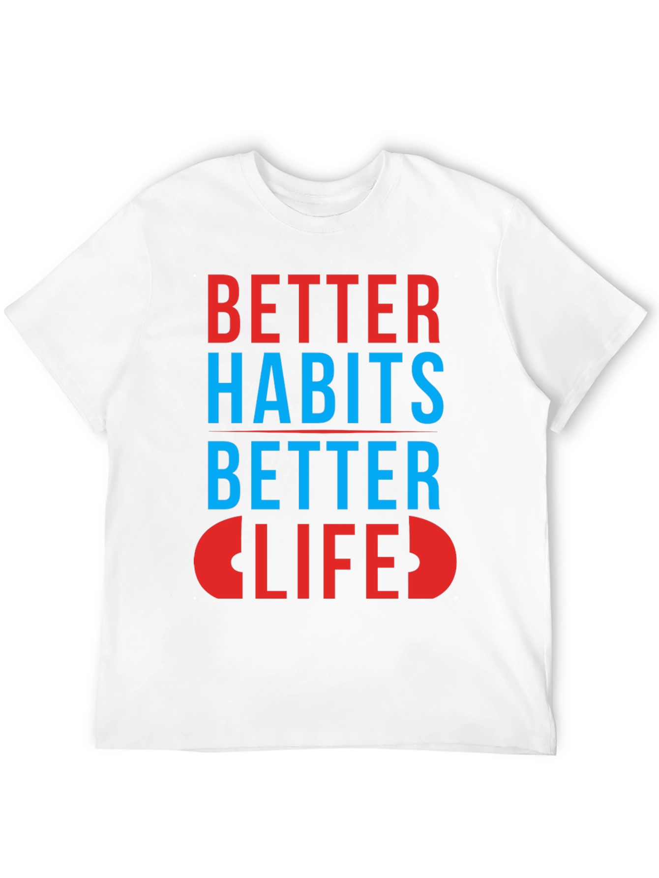 Better Habits Better Life Graphic Tee