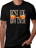 Best Leg Day Ever T-Shirt