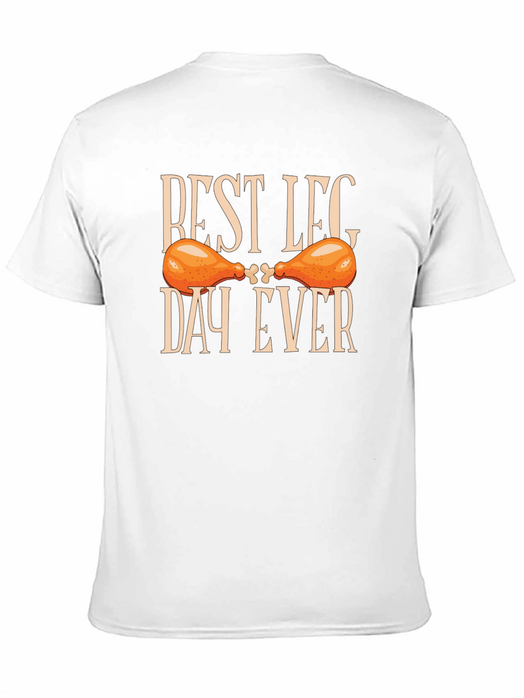 Best Leg Day Ever T-Shirt
