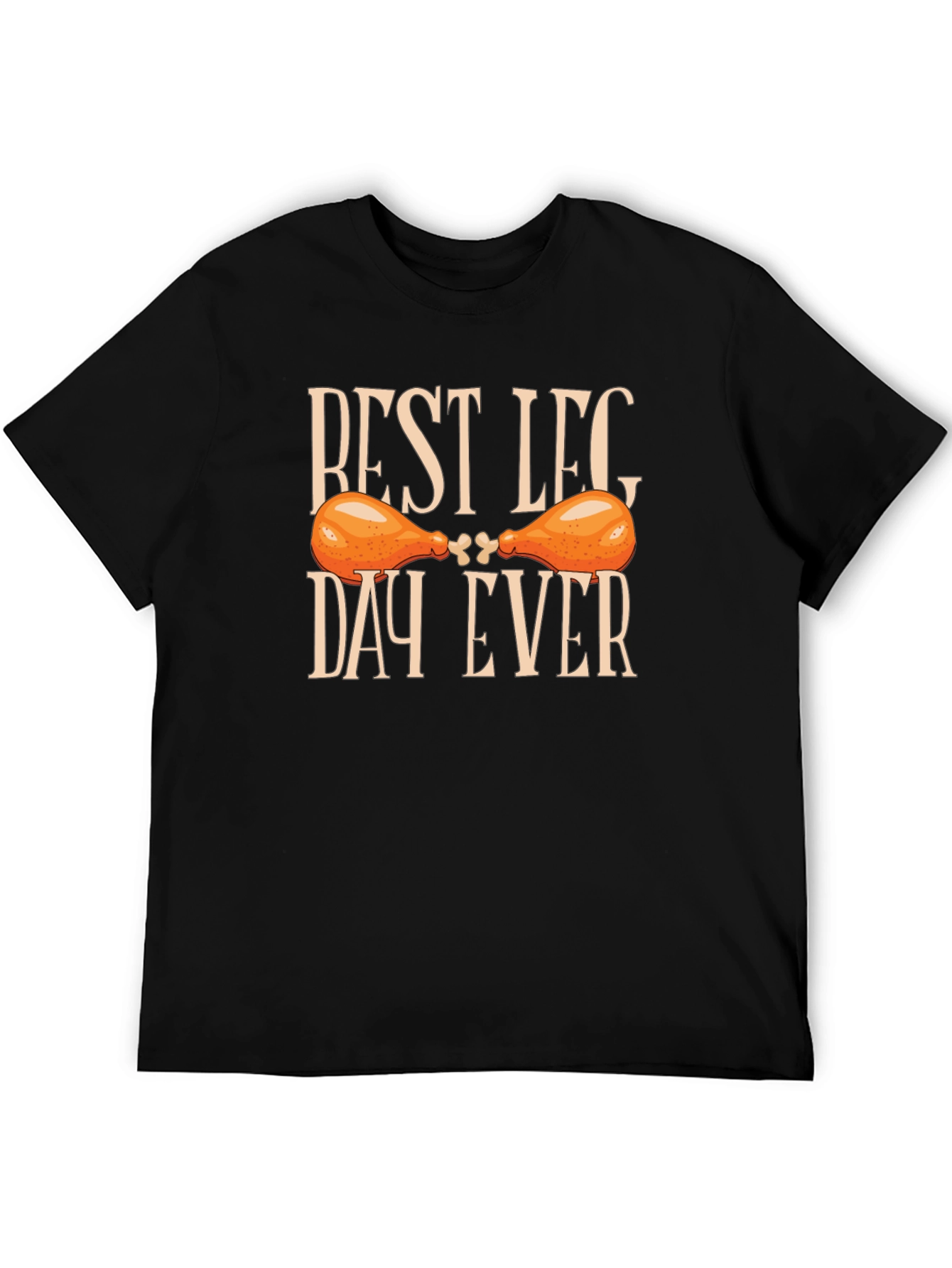 Best Leg Day Ever T-Shirt