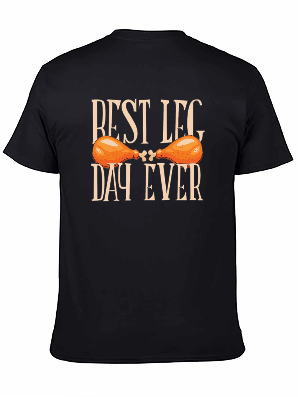 Best Leg Day Ever T-Shirt