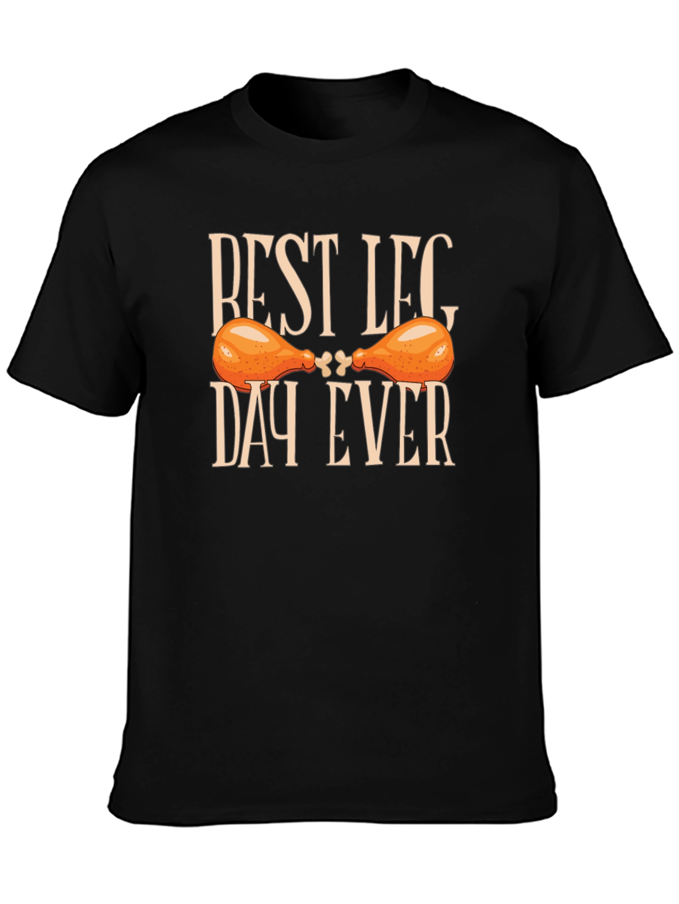 Best Leg Day Ever T-Shirt