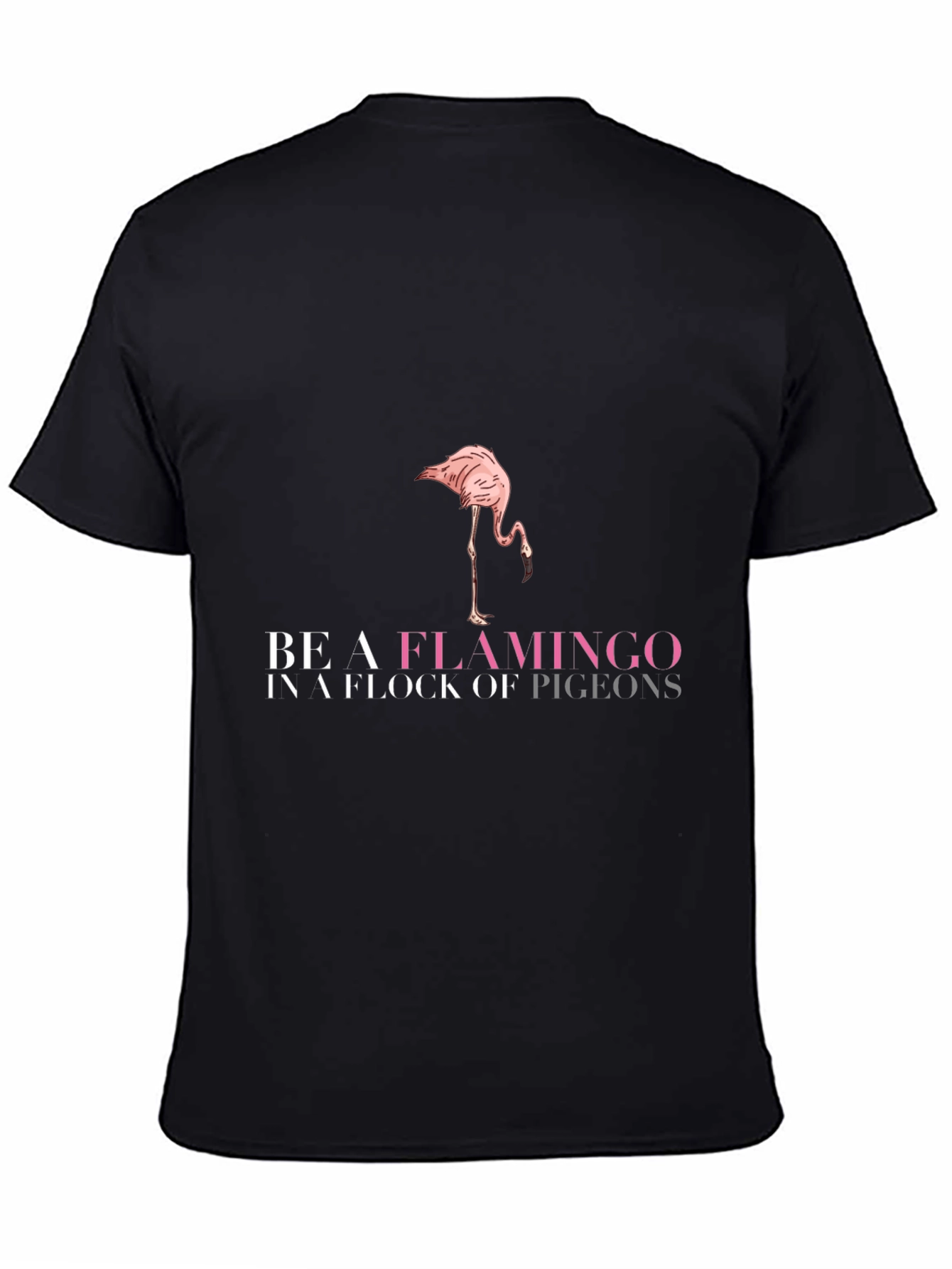 Be a Flamingo Tee - Unique Graphic T-Shirt