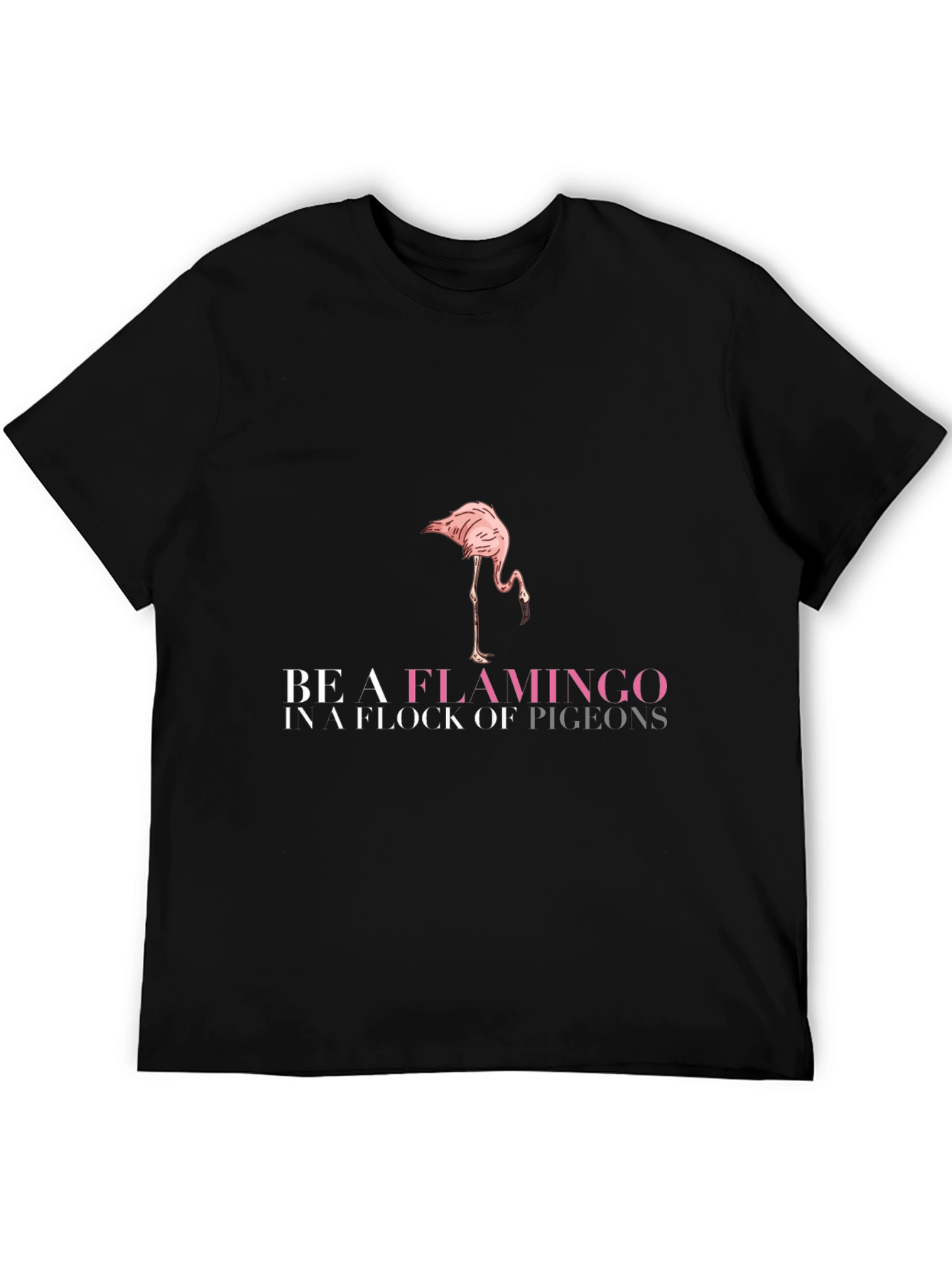 Be a Flamingo Tee - Unique Graphic T-Shirt