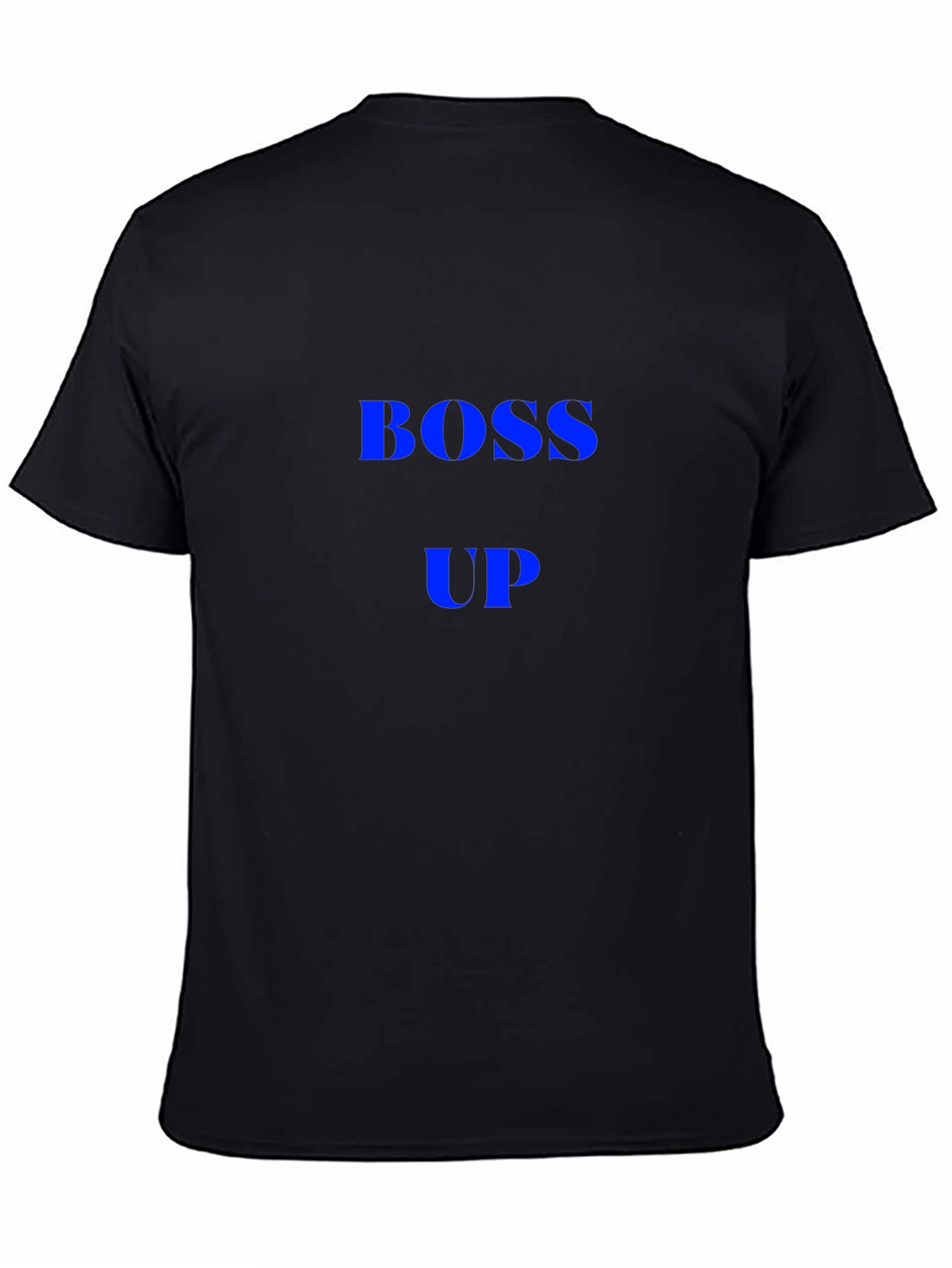 Boss Up T-Shirt - Bold Statement Tee