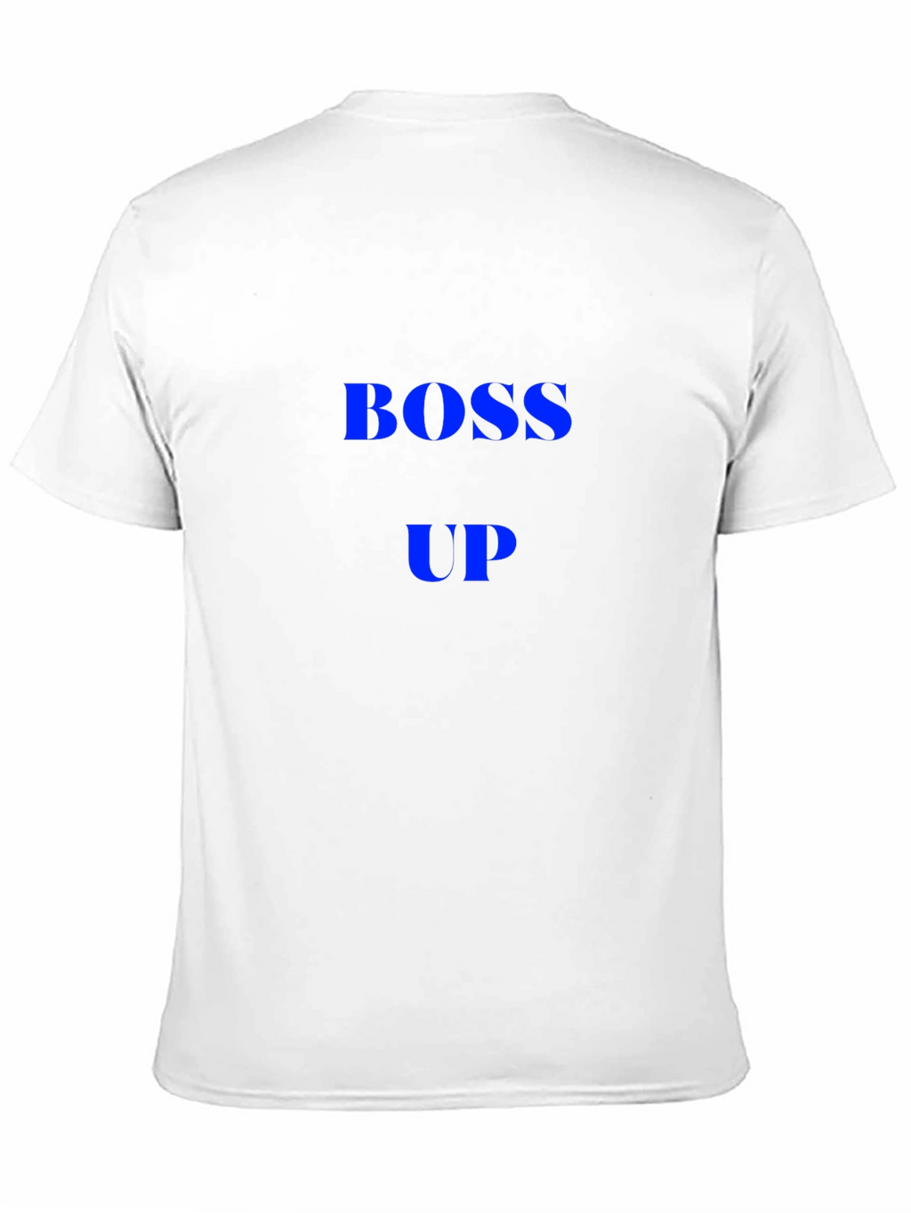 Boss Up T-Shirt - Bold Statement Tee
