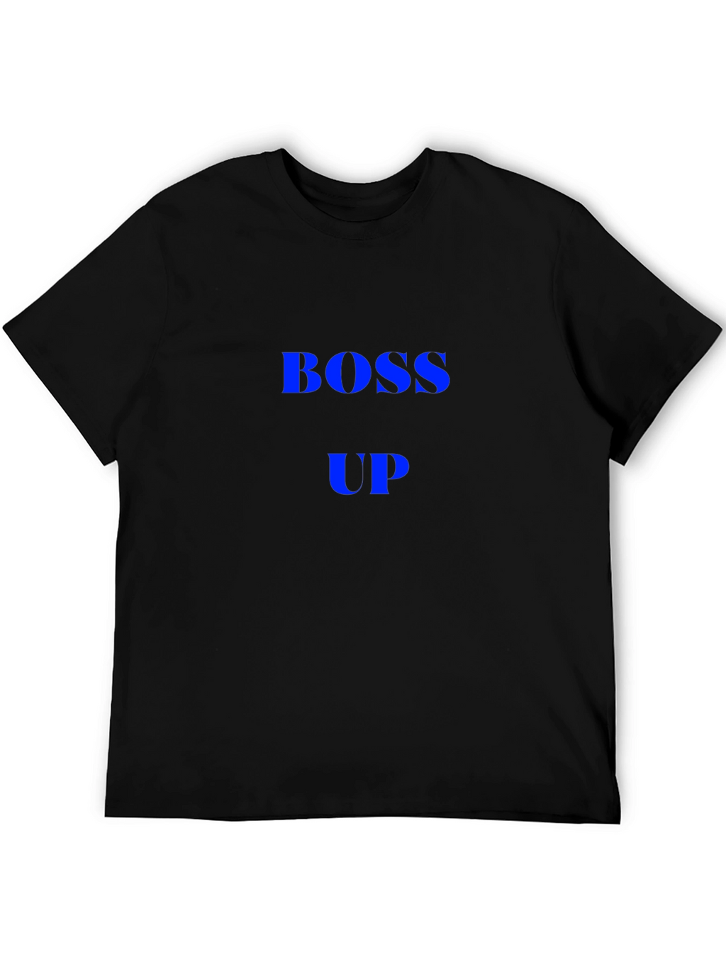 Boss Up T-Shirt - Bold Statement Tee