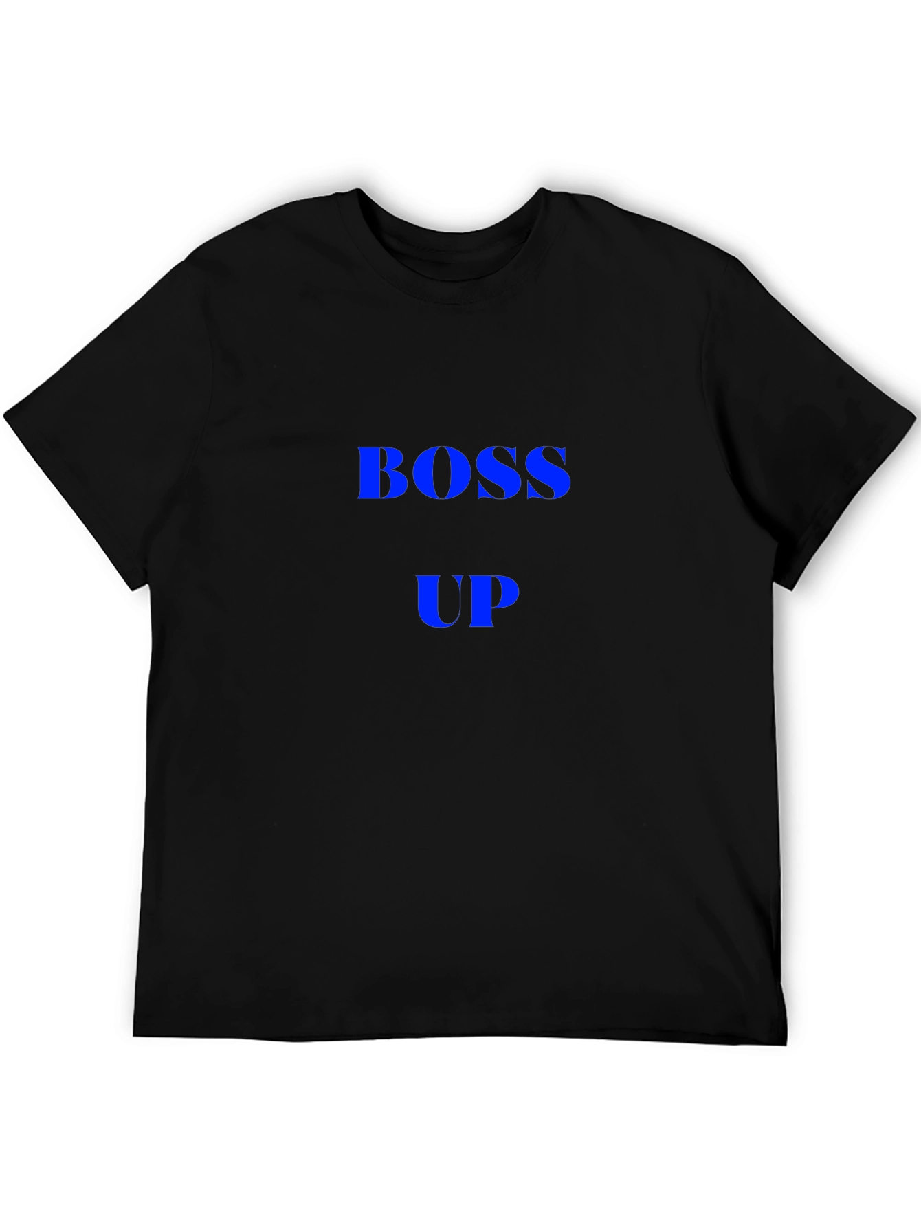 Boss Up T-Shirt - Bold Statement Tee