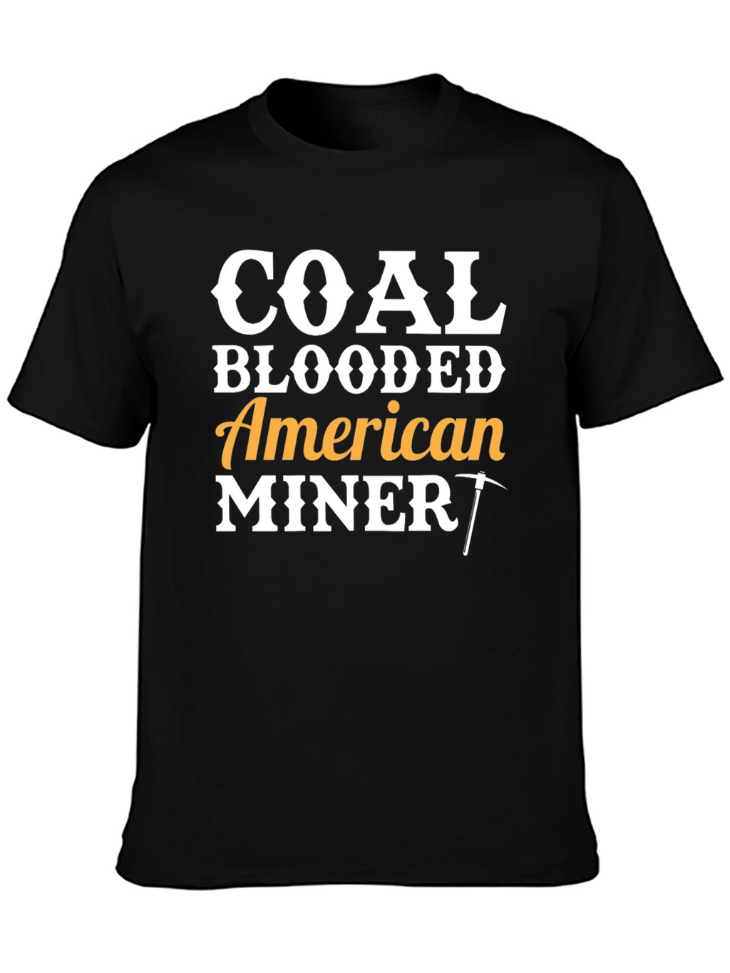 Coal Blooded American Miner Graphic T-Shirt