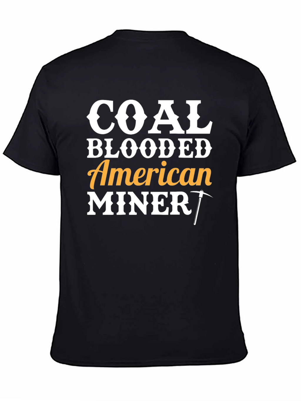 Coal Blooded American Miner Graphic T-Shirt
