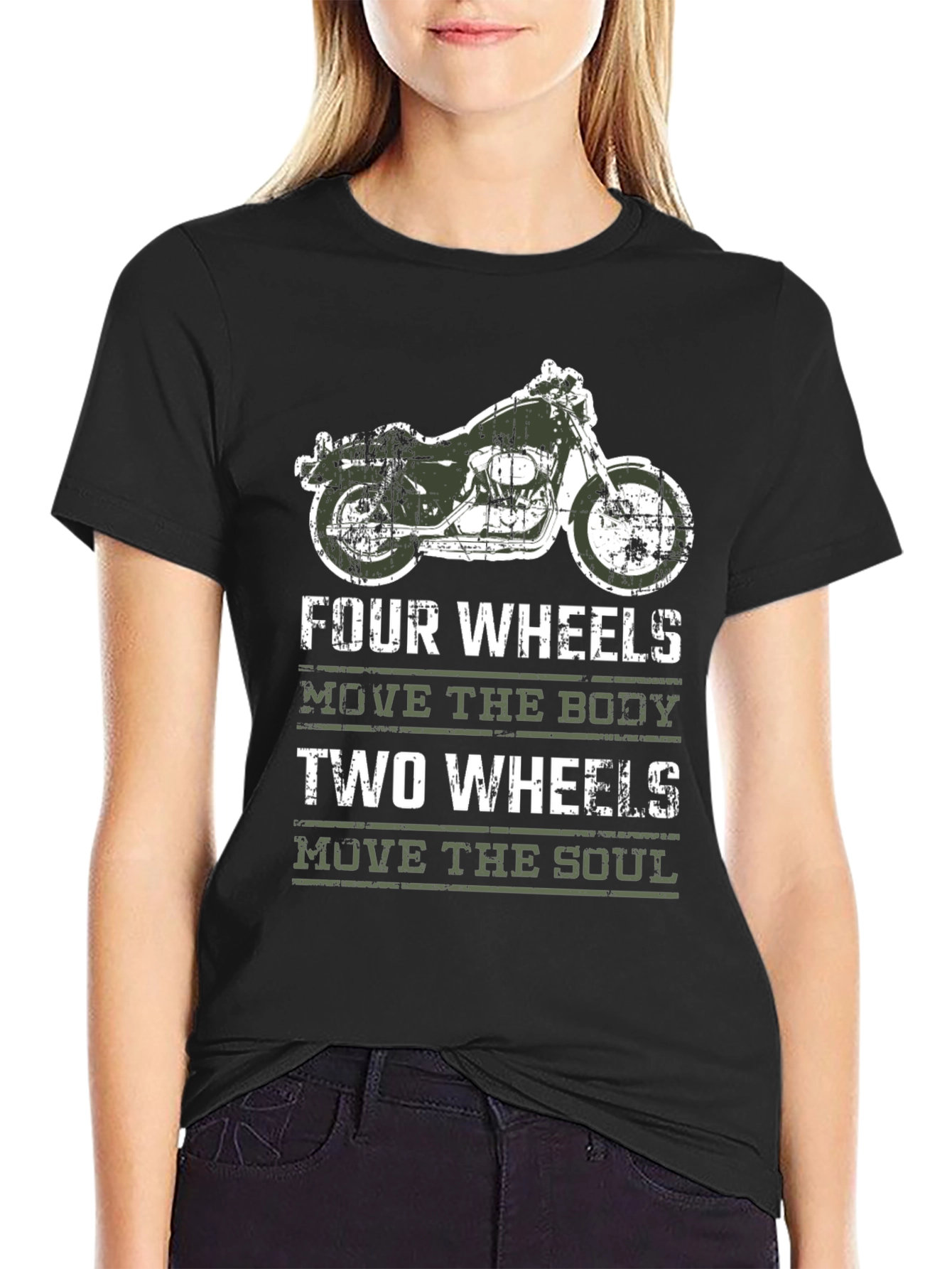 Motorcycle T-Shirt: Four Wheels Move the Body