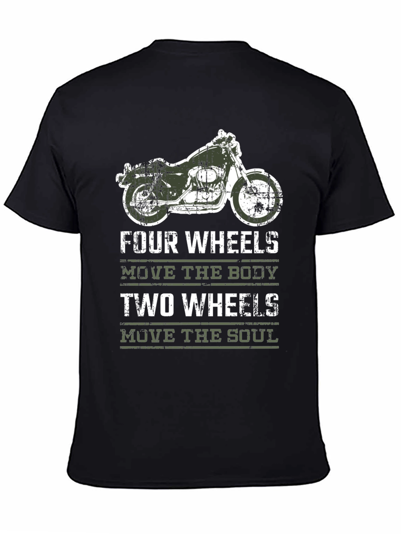 Motorcycle T-Shirt: Four Wheels Move the Body