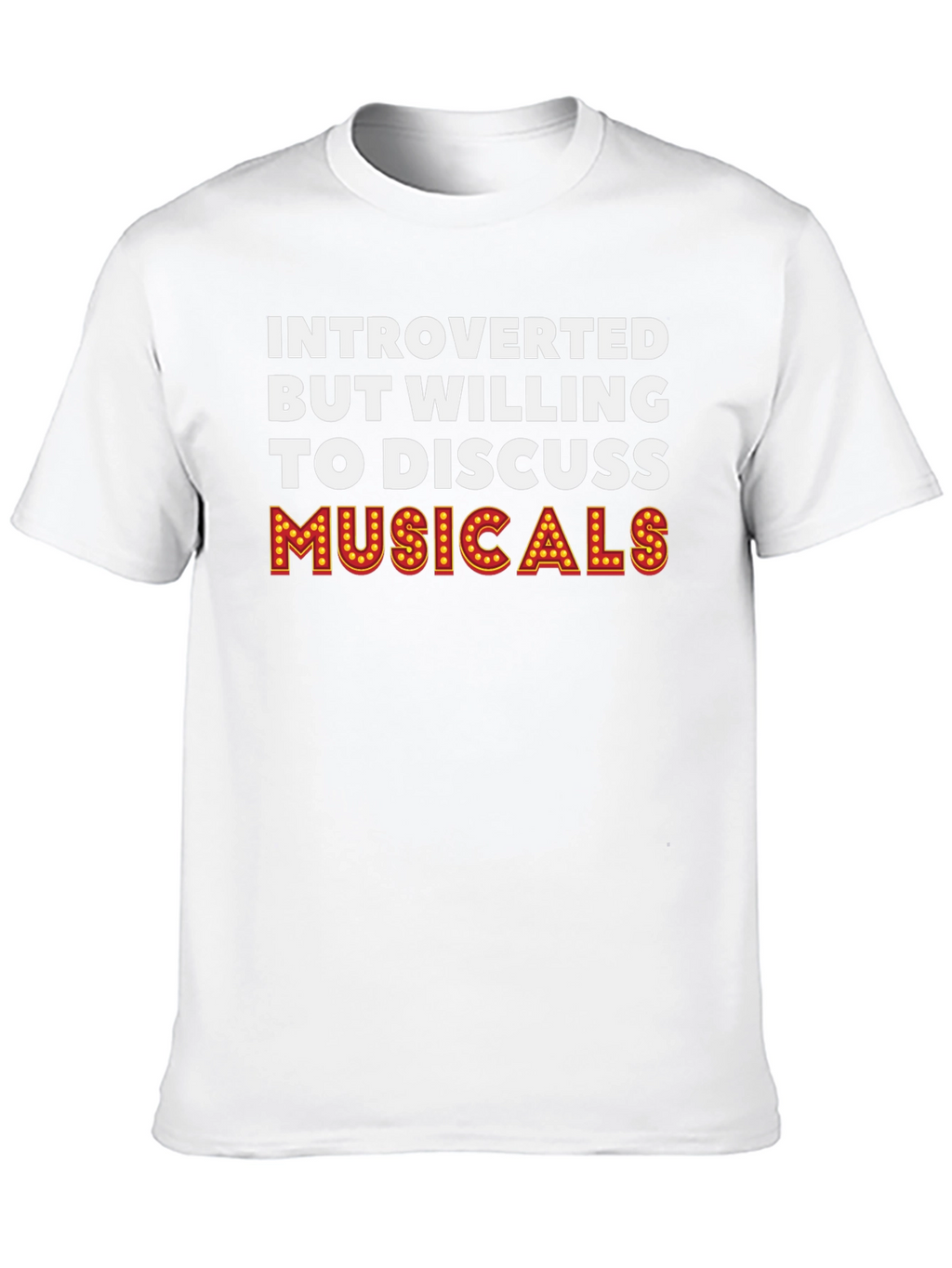 Introverted Musical Theater Fan T-Shirt