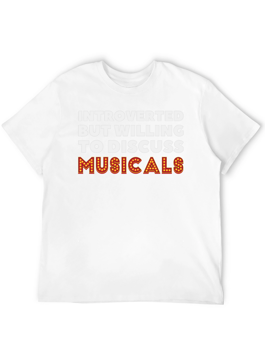 Introverted Musical Theater Fan T-Shirt