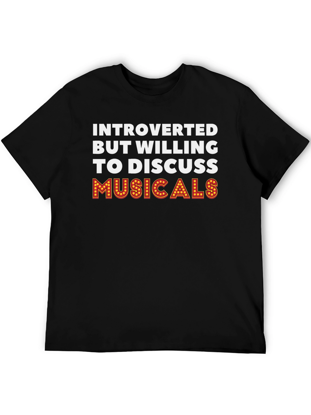 Introverted Musical Theater Fan T-Shirt