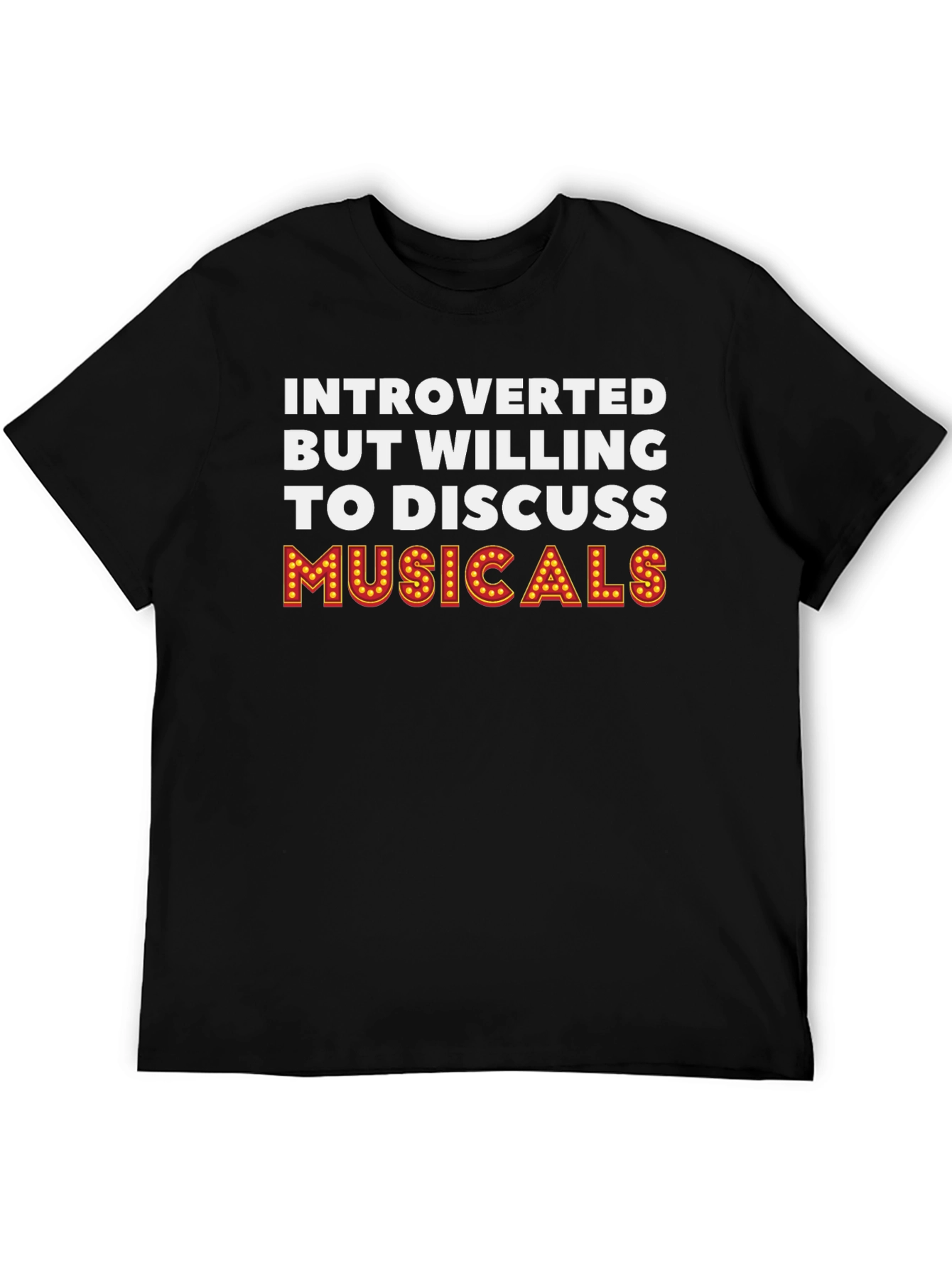 Introverted Musical Theater Fan T-Shirt