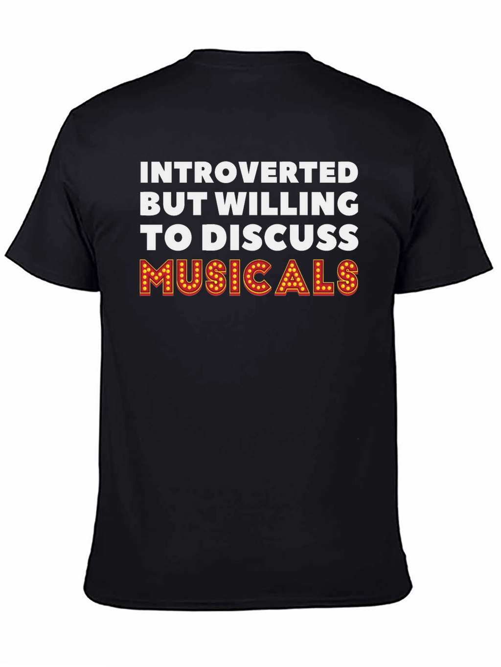 Introverted Musical Theater Fan T-Shirt