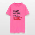 Hands off our social Security funny feminist words