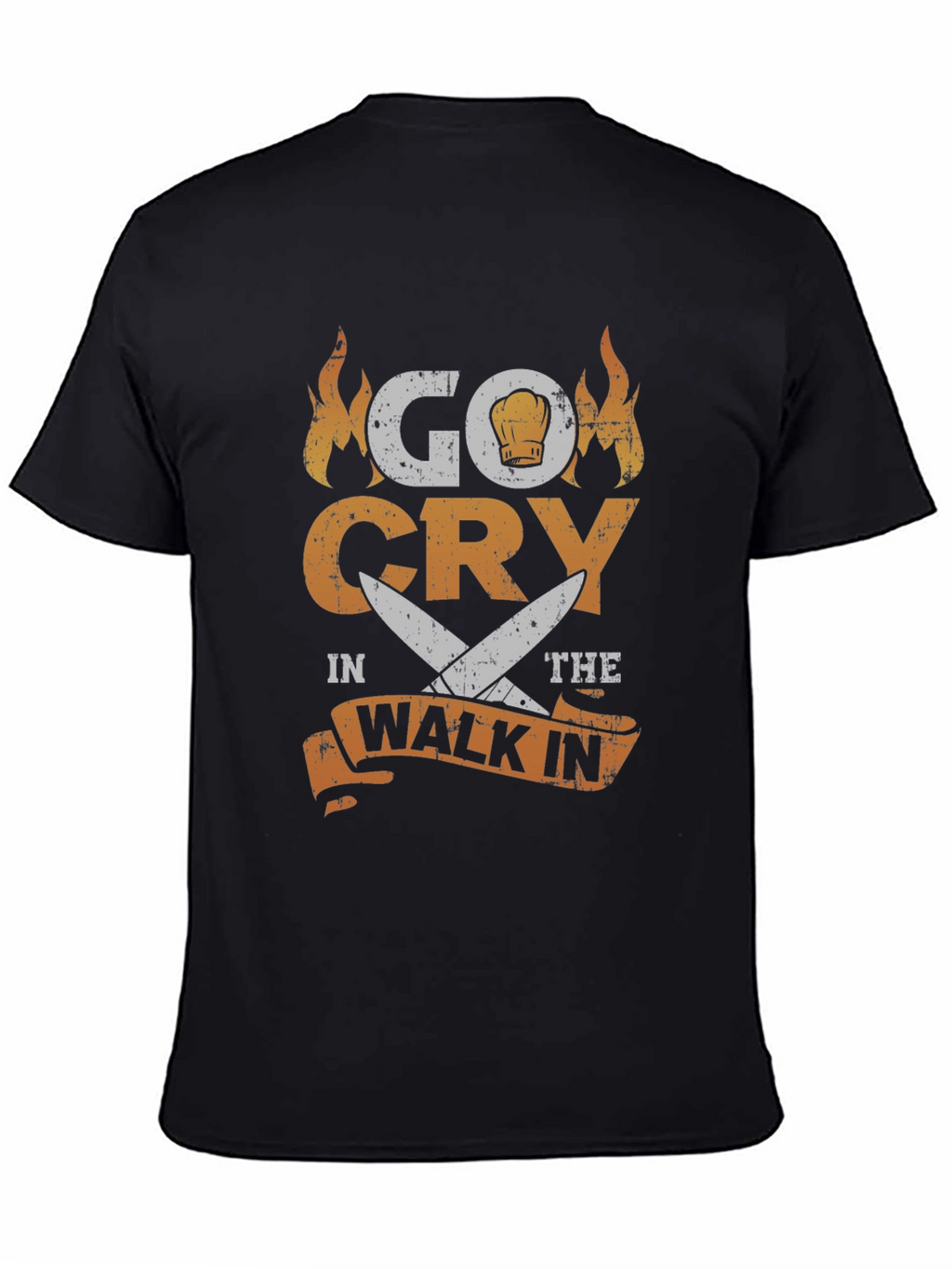 Go Cry In The Walk In Chef T-Shirt