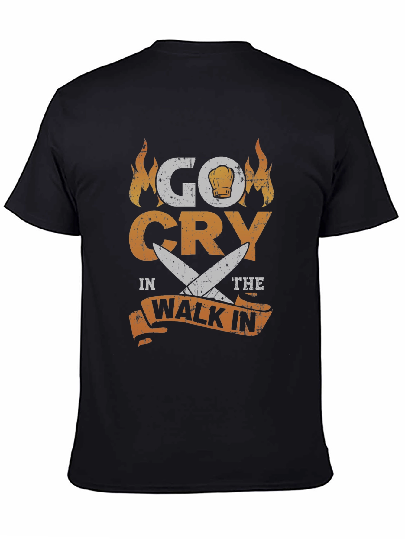 Go Cry In The Walk In Chef T-Shirt
