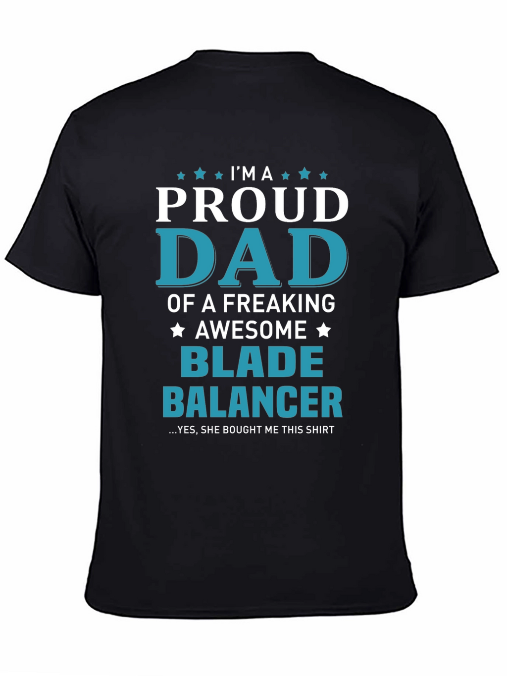 Proud Dad Blade Balancer Graphic T-Shirt