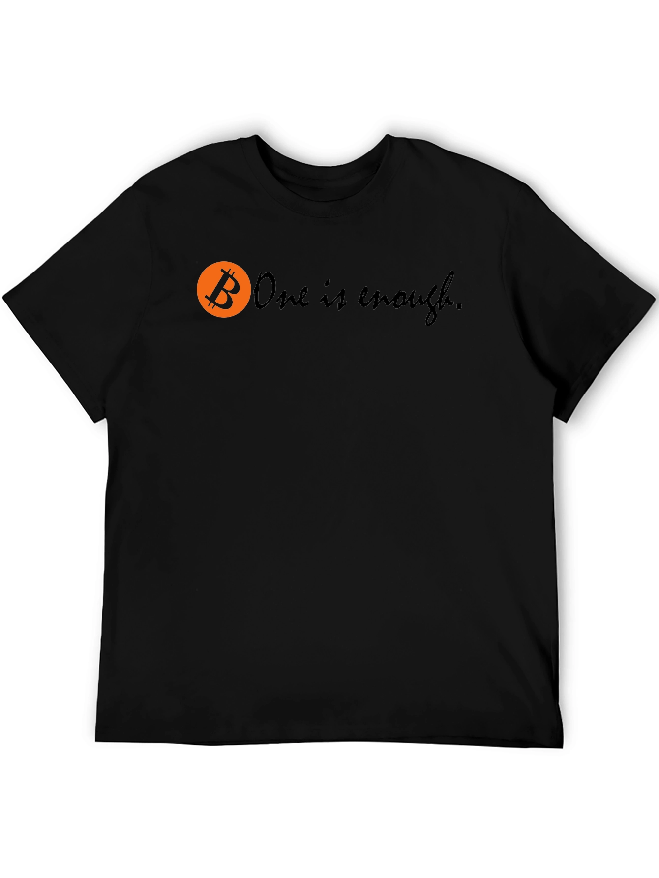 Bitcoin T-Shirt - One is Enough - Crypto Tee