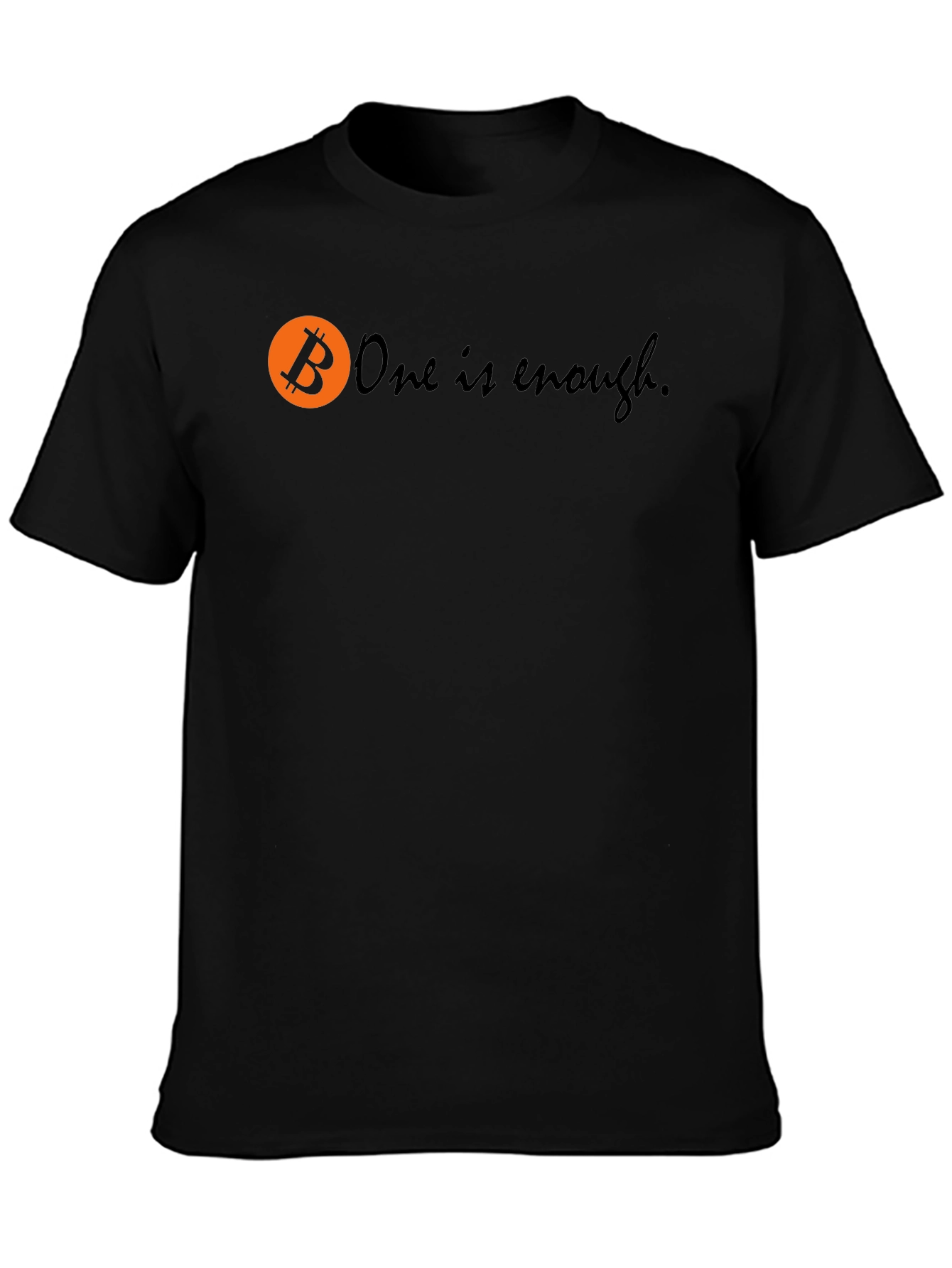 Bitcoin T-Shirt - One is Enough - Crypto Tee