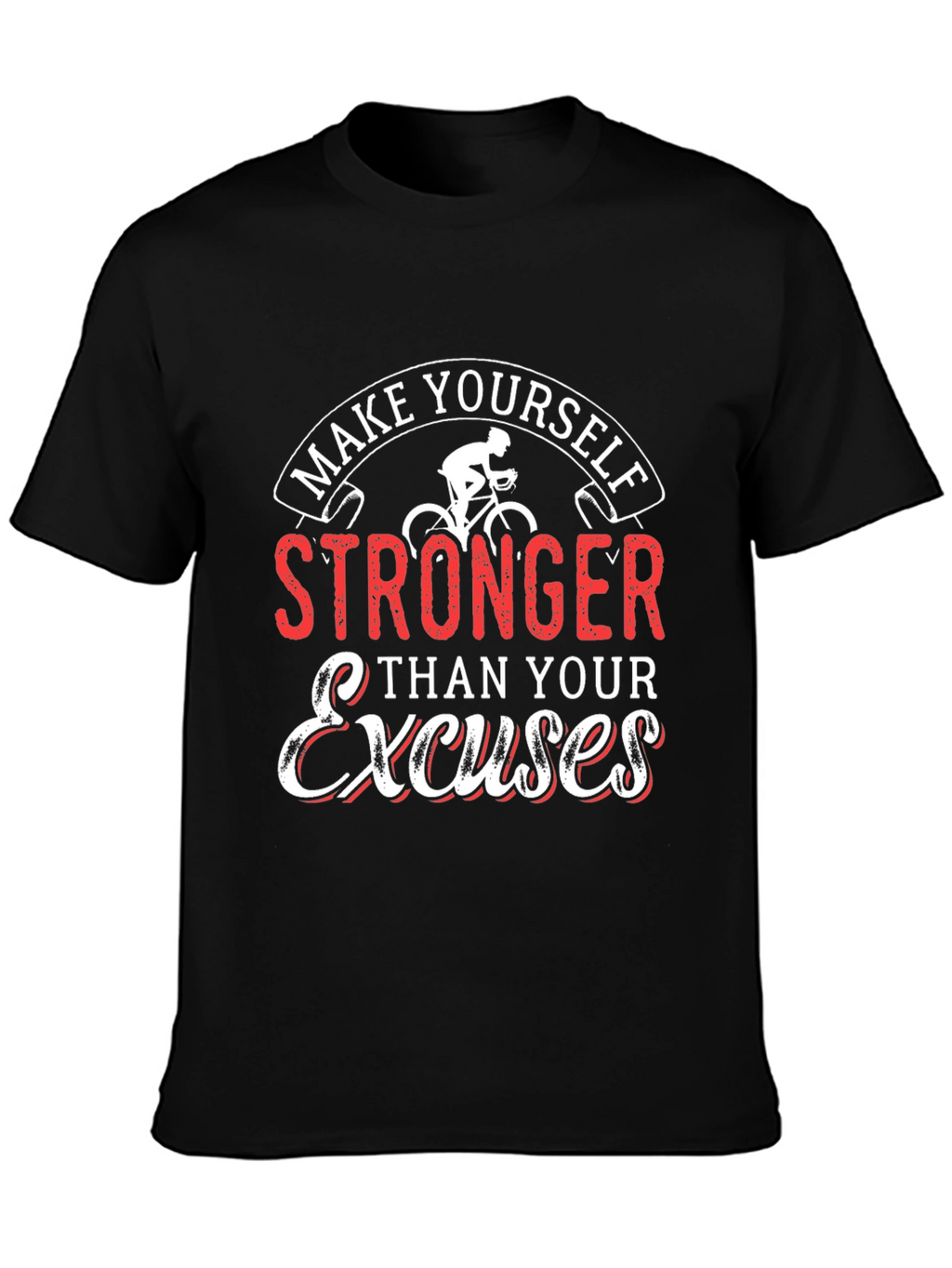 Motivational Cycling T-Shirt - Be Stronger Than Excuses