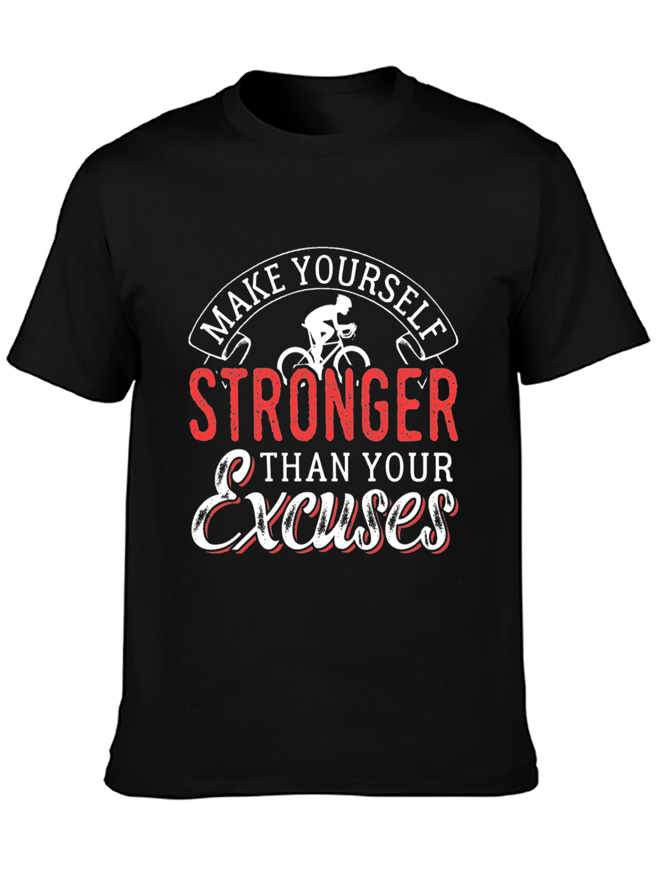 Motivational Cycling T-Shirt - Be Stronger Than Excuses