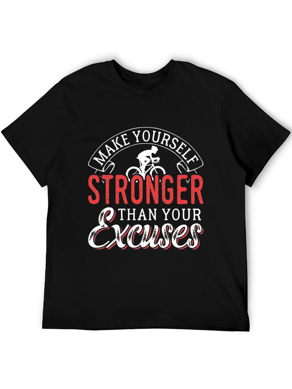 Motivational Cycling T-Shirt - Be Stronger Than Excuses