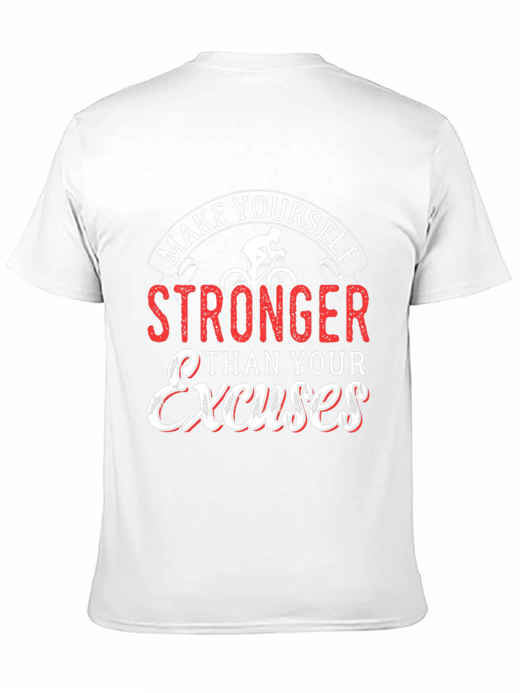 Motivational Cycling T-Shirt - Be Stronger Than Excuses