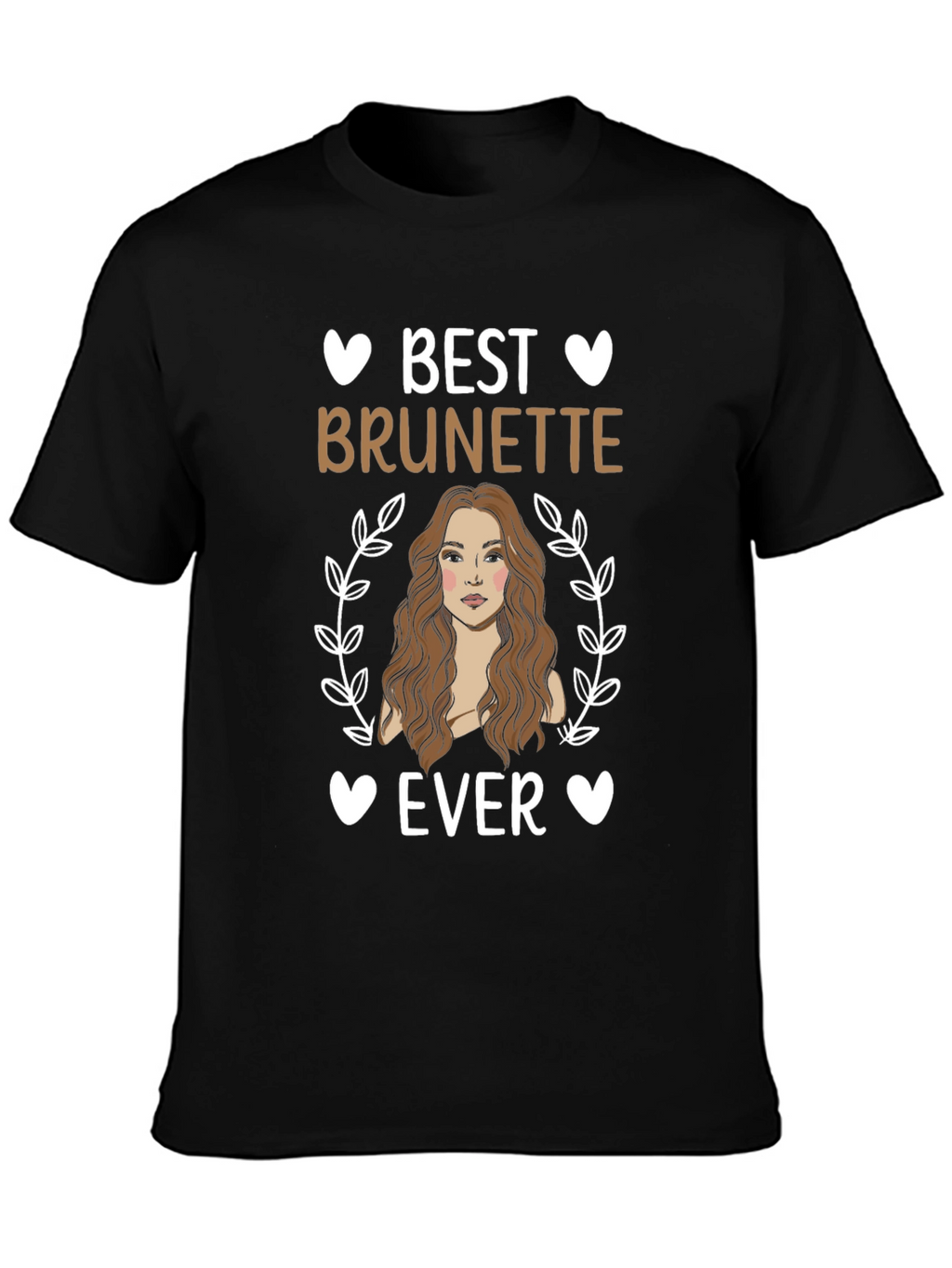 Best Brunette Ever T-Shirt - Cute Womens Tee