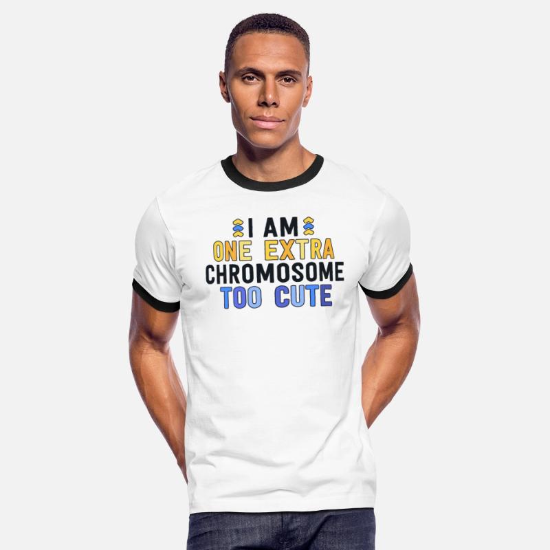 I Am One Extra Chromosome Too Cute T21 Family