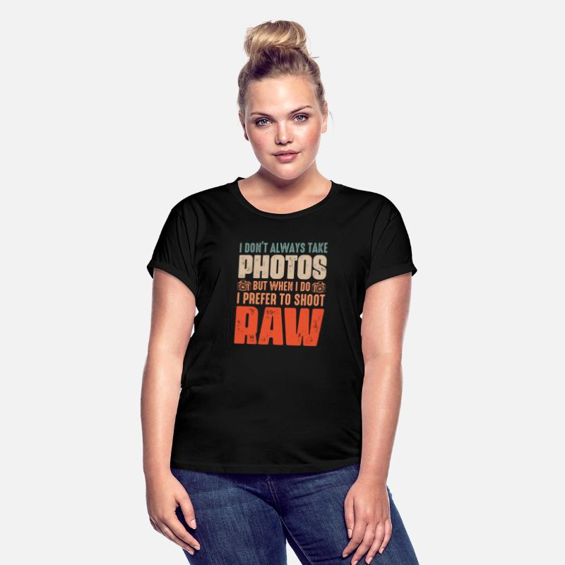 I Don't Always Take Photos Photography