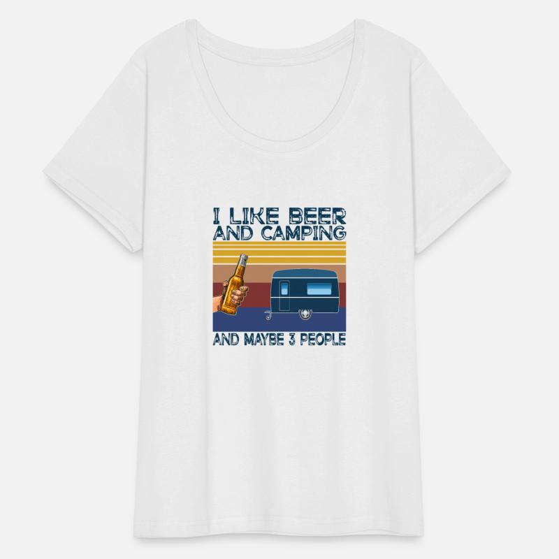I Like Beer And Camping And Maybe 3 People Drinker