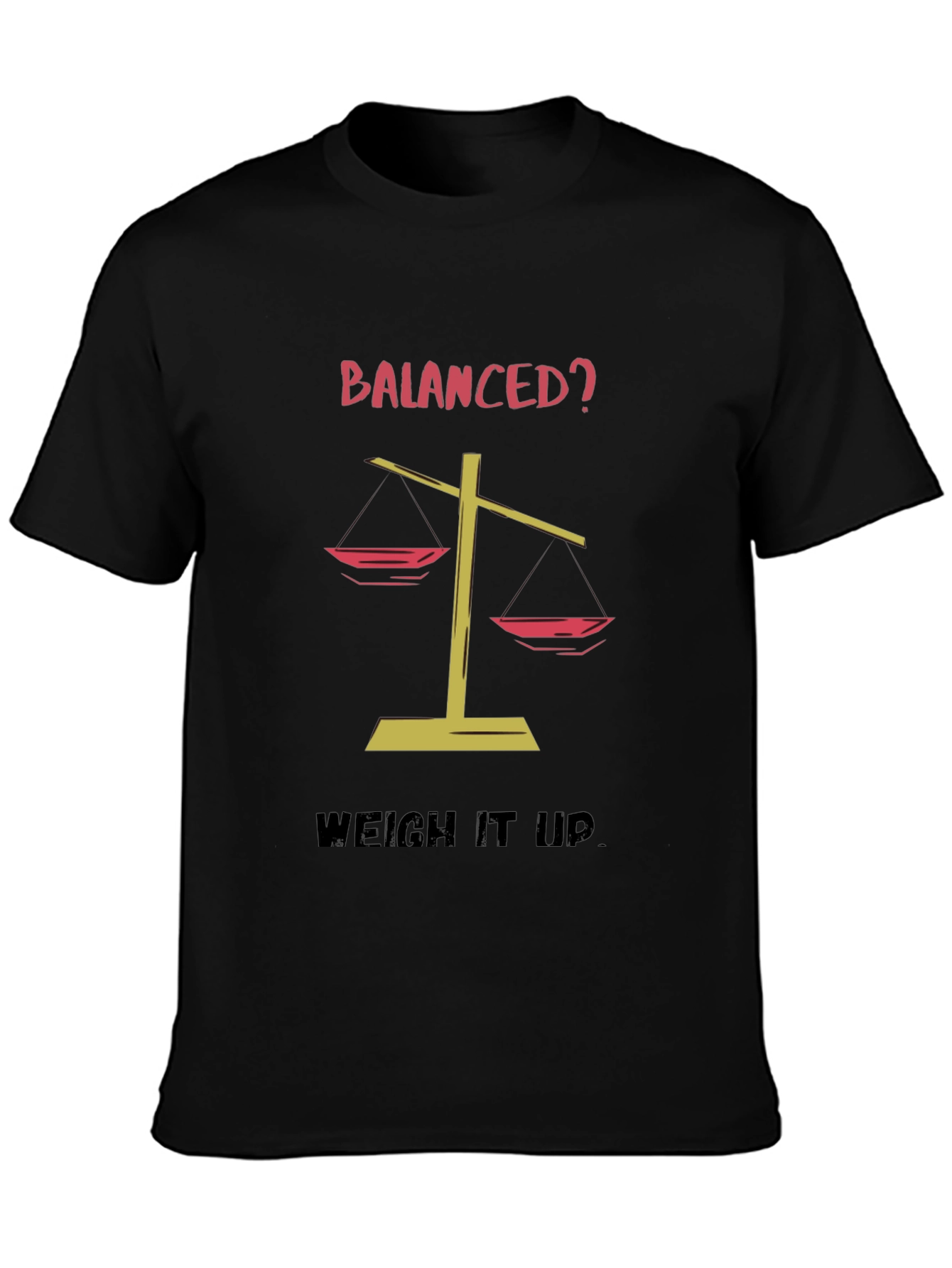Balanced? Mens Graphic Tee - Weigh It Up