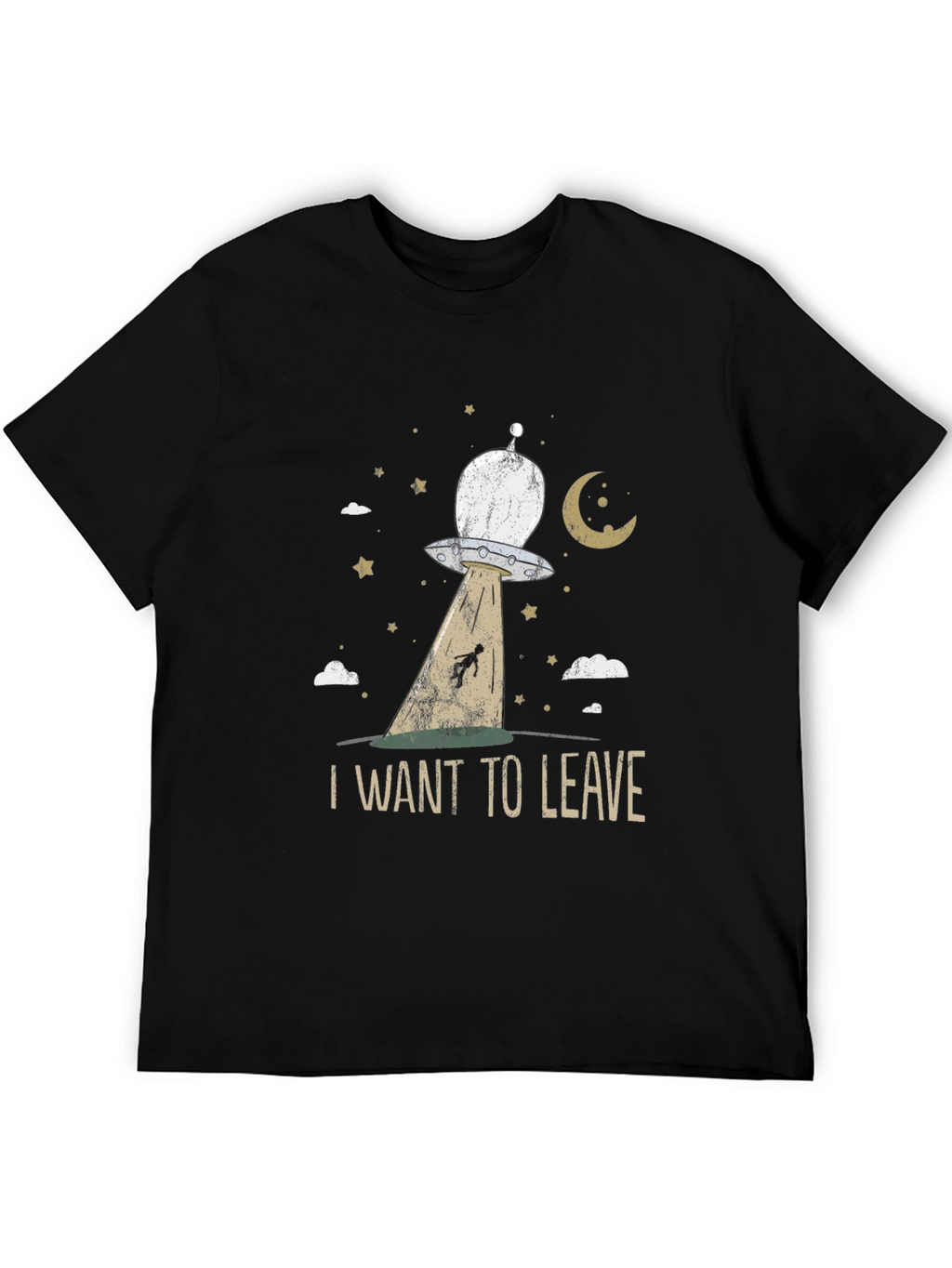 I Want To Leave UFO Abduction T-Shirt