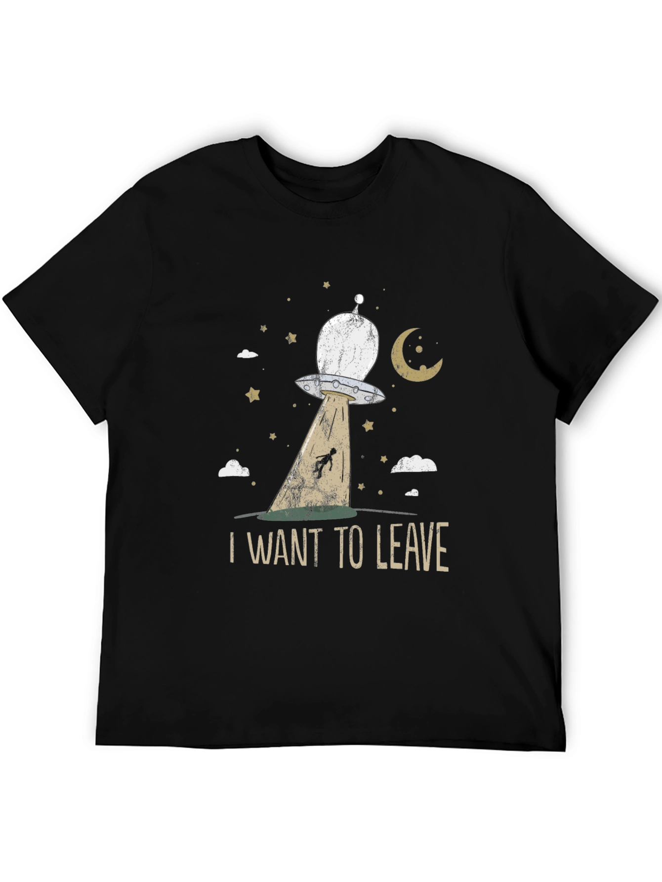 I Want To Leave UFO Abduction T-Shirt