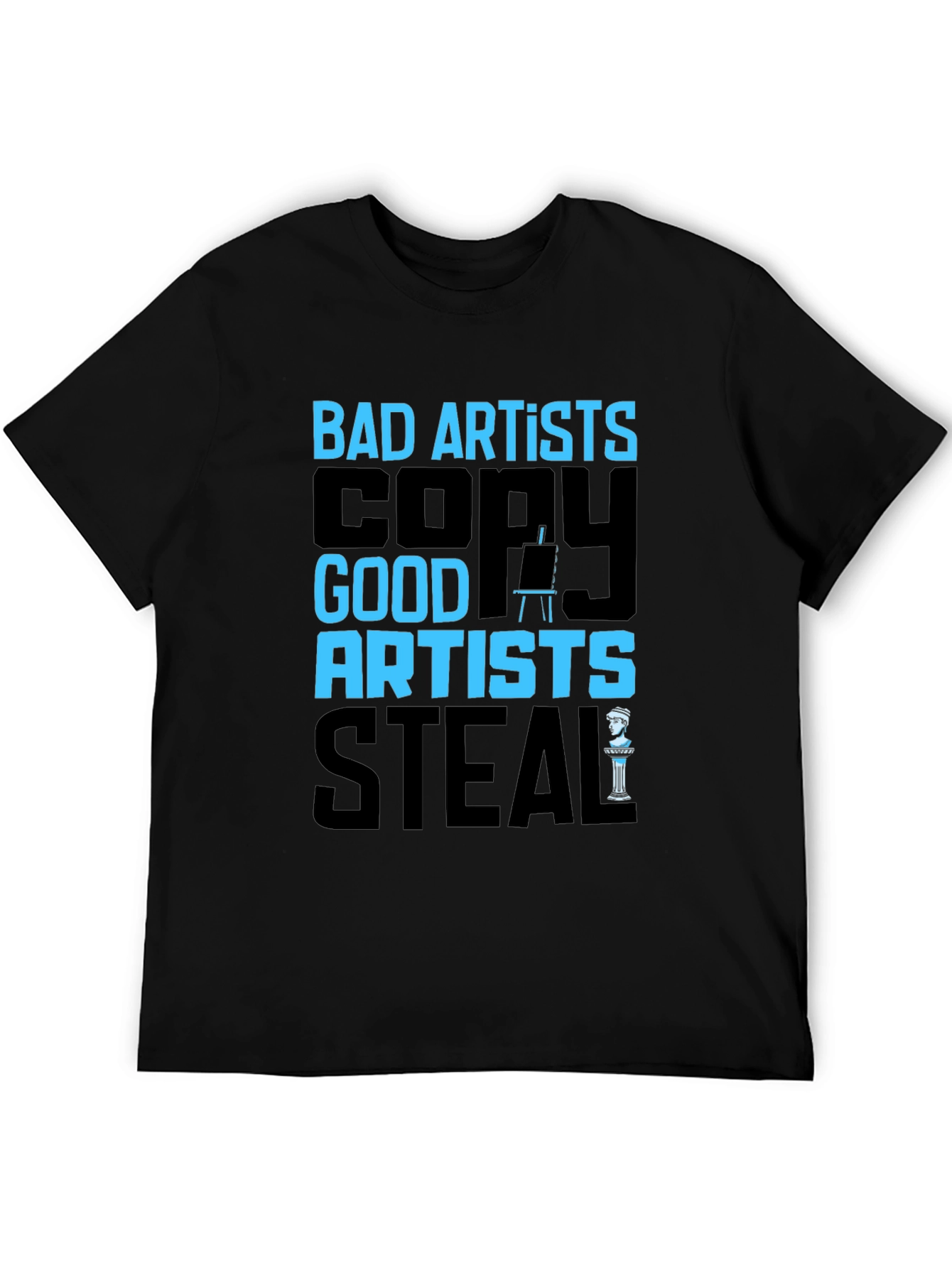 Bad Artists Copy T-Shirt - Good Artists Steal